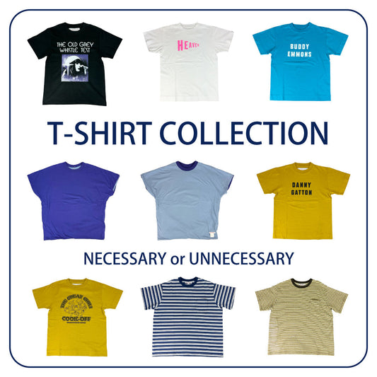 necessary or unnecessary ネセサリーオアアンネセサリー | Tシャツコレクション【N.O.UN】